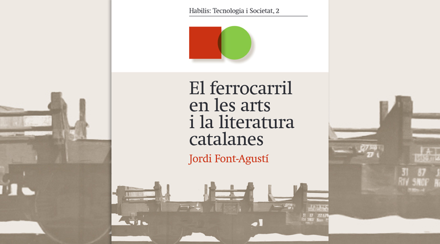 El MFC ha coeditado con el Institut dEstudis Catalans un nuevo libro El ferrocarril en las artes y en la literatura catalanas