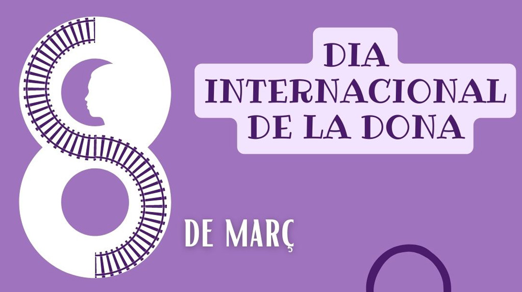 8 de març: Dia Internacional de la Dona al Museu del Ferrocarril de Catalunya